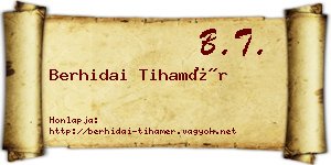 Berhidai Tihamér névjegykártya